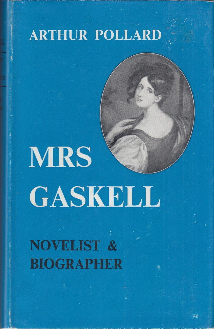 11208-1 Pollard, Arthur. Mrs Gaskell: Novelist & Biographer. – Jane ...